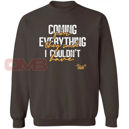 Coming For Everything Sweatshirt Dark Chocolate / S Sweatshirts