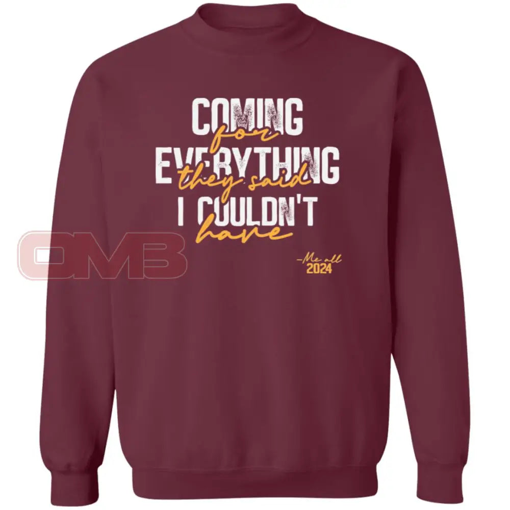 Coming For Everything Sweatshirt Maroon / S Sweatshirts