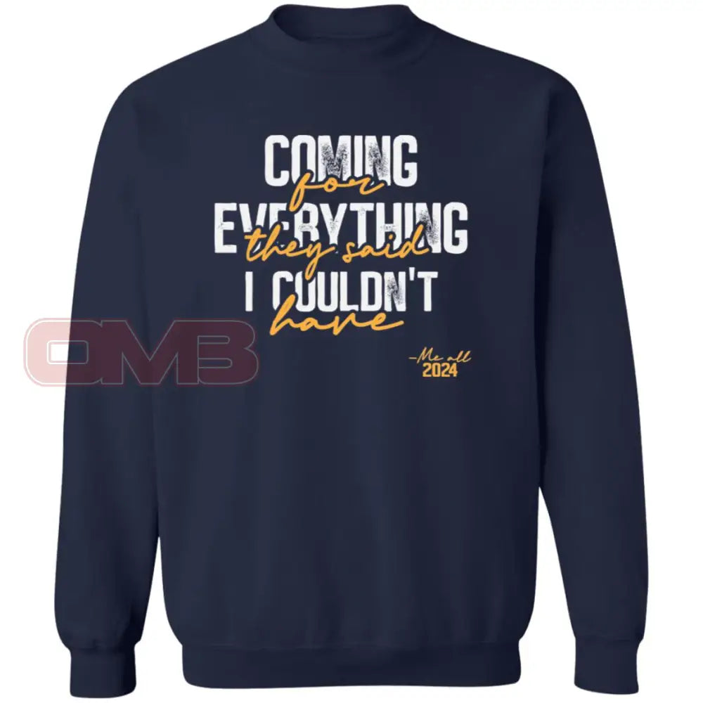 Coming For Everything Sweatshirt Navy / S Sweatshirts