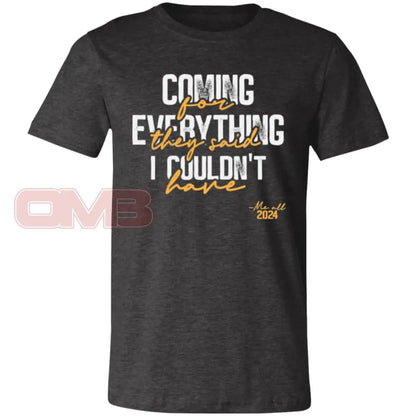 Coming For Everything Tee Dark Grey Heather / X-Small T-Shirts