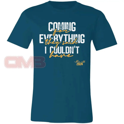 Coming For Everything Tee Deep Teal / X-Small T-Shirts