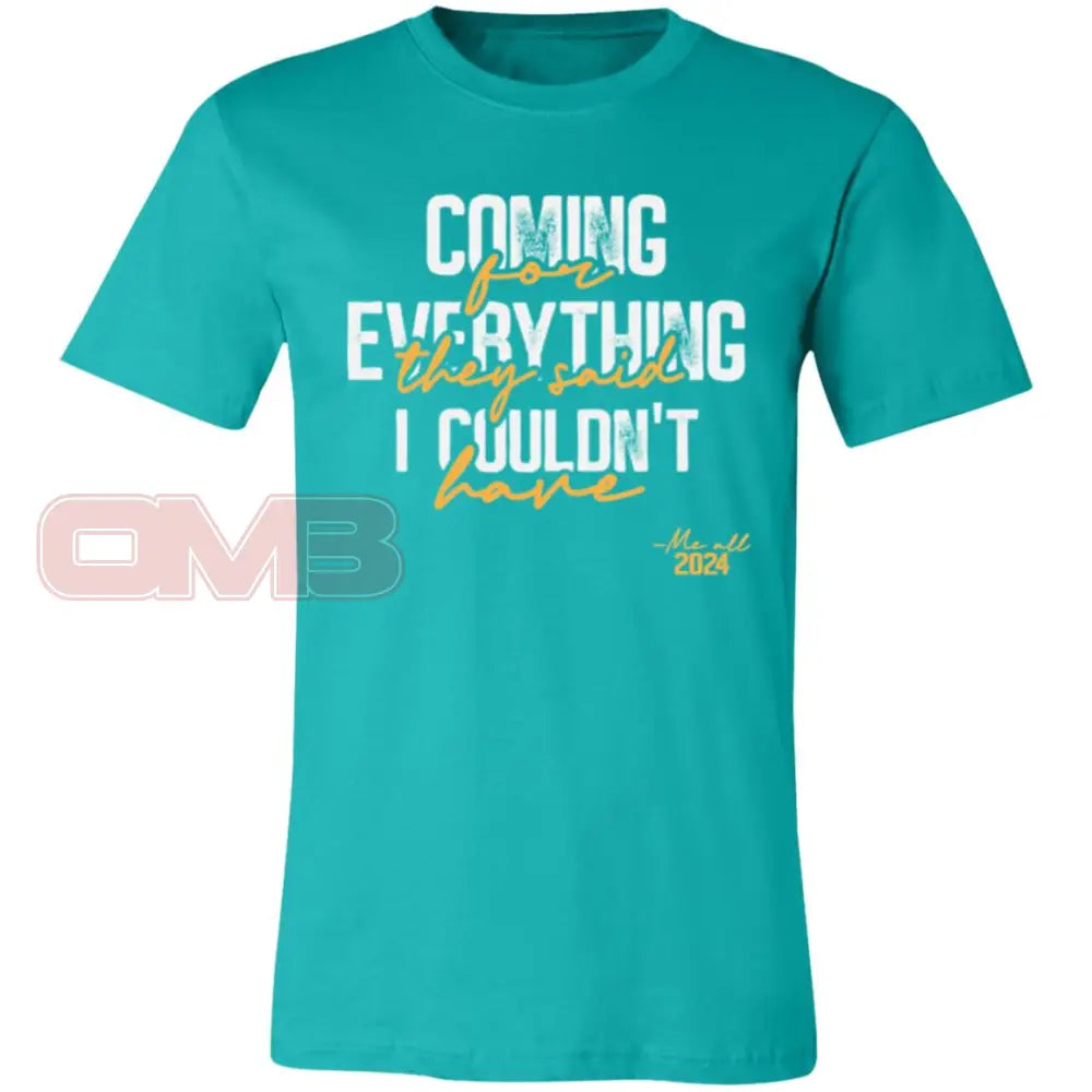 Coming For Everything Tee Teal / X-Small T-Shirts