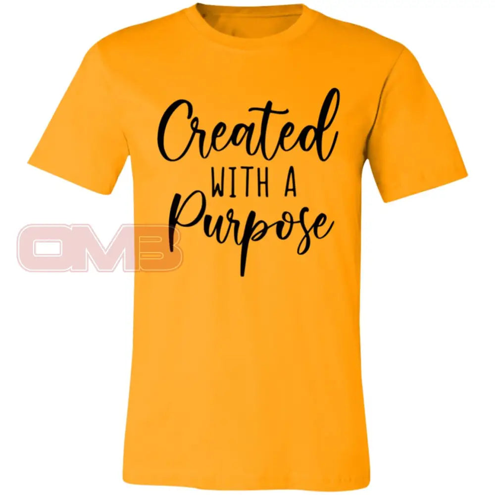 Created With A Purpose Gold / X-Small T-Shirts