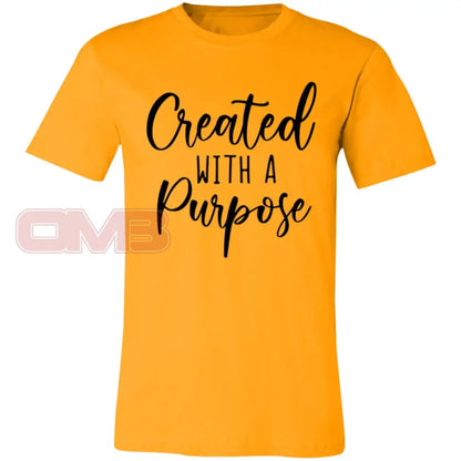 Created With A Purpose Gold / X-Small T-Shirts