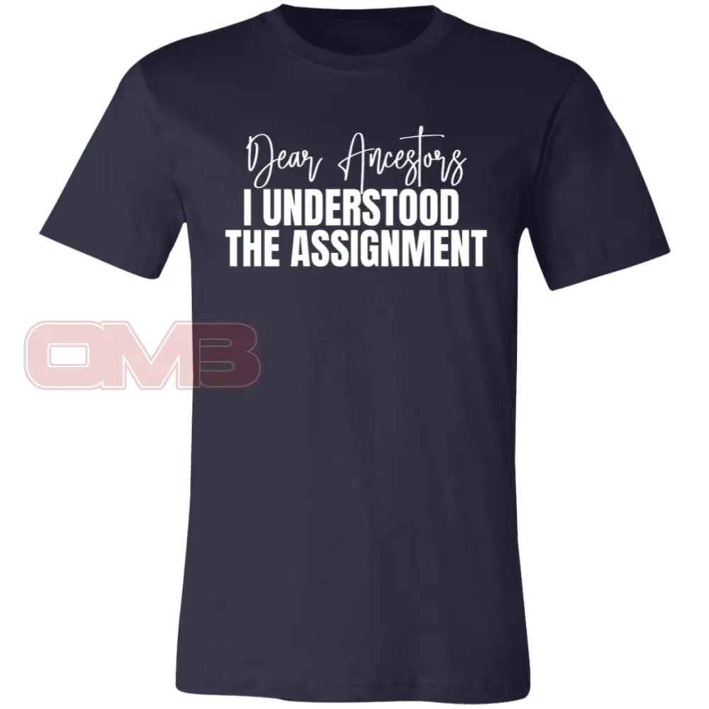 Dear Ancestors I Understood The Assignment Navy / X-Small T-Shirts