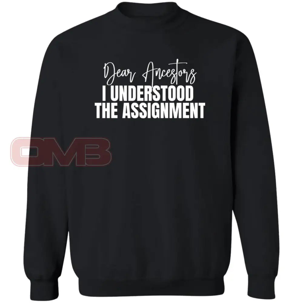 Dear Ancestors I Understood The Assignment Black / S Sweatshirts