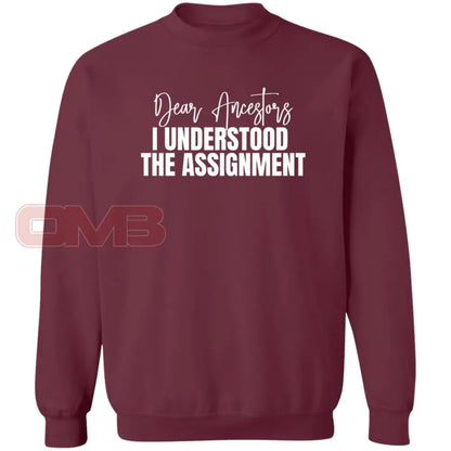 Dear Ancestors I Understood The Assignment Maroon / S Sweatshirts