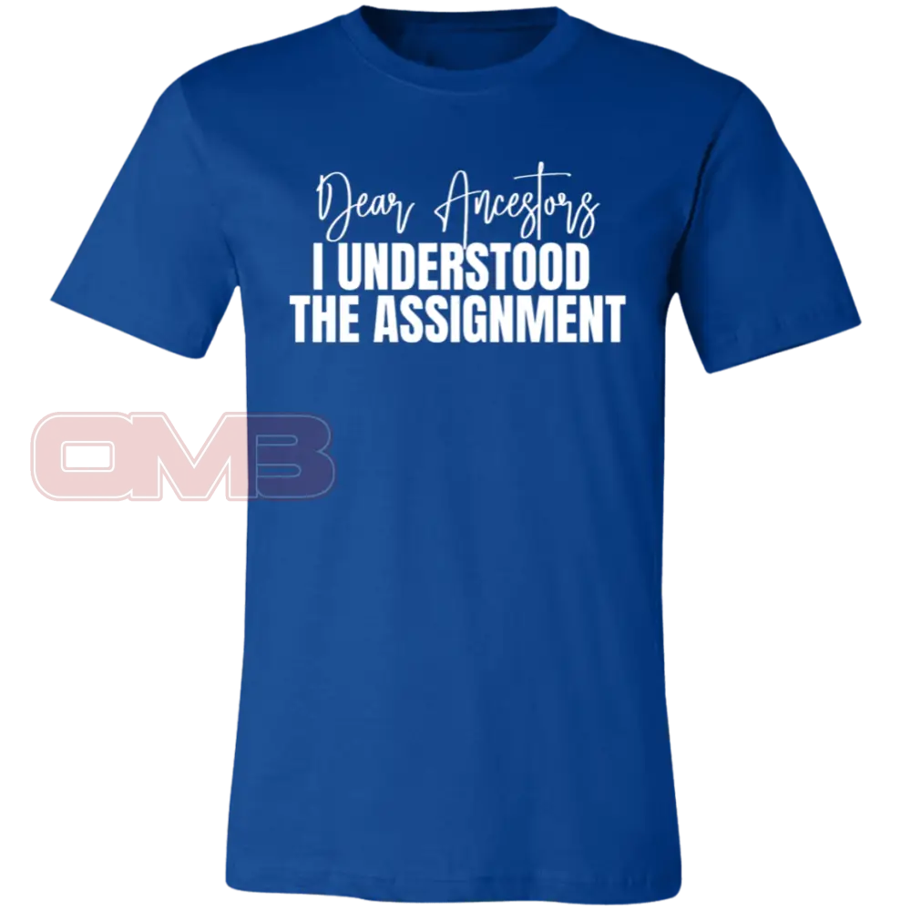 Dear Ancestors I Understood The Assignment True Royal / X-Small T-Shirts