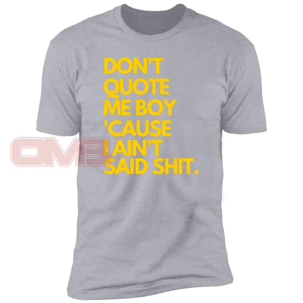 Dont Quote Me Boy Heather Grey / X-Small T-Shirts