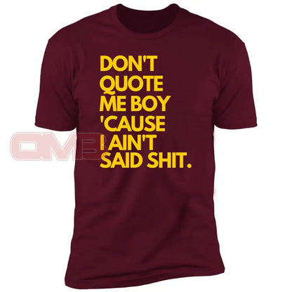 Dont Quote Me Boy Maroon / X-Small T-Shirts