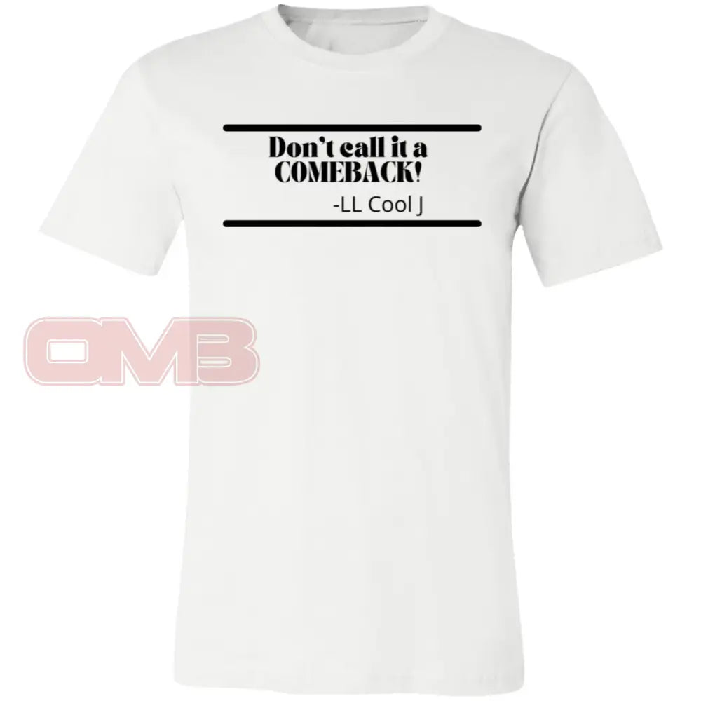 Dont Call It A Comeback! White / X-Small T-Shirts