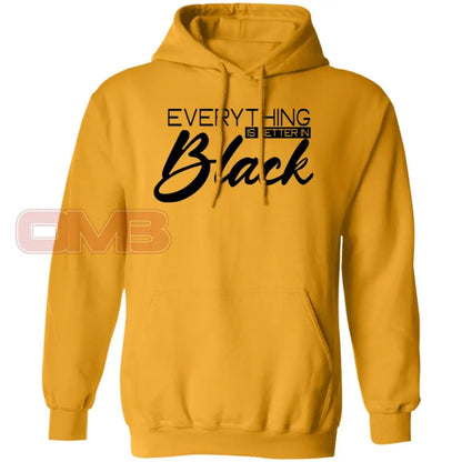 Everything Is Better In Black Hoodie Gold / S Sweatshirts