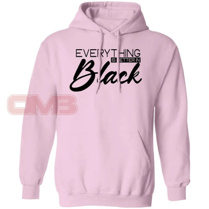 Everything Is Better In Black Hoodie Light Pink / S Sweatshirts