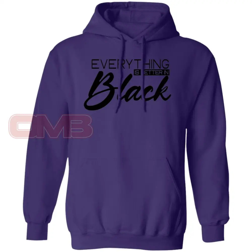 Everything Is Better In Black Hoodie Purple / S Sweatshirts