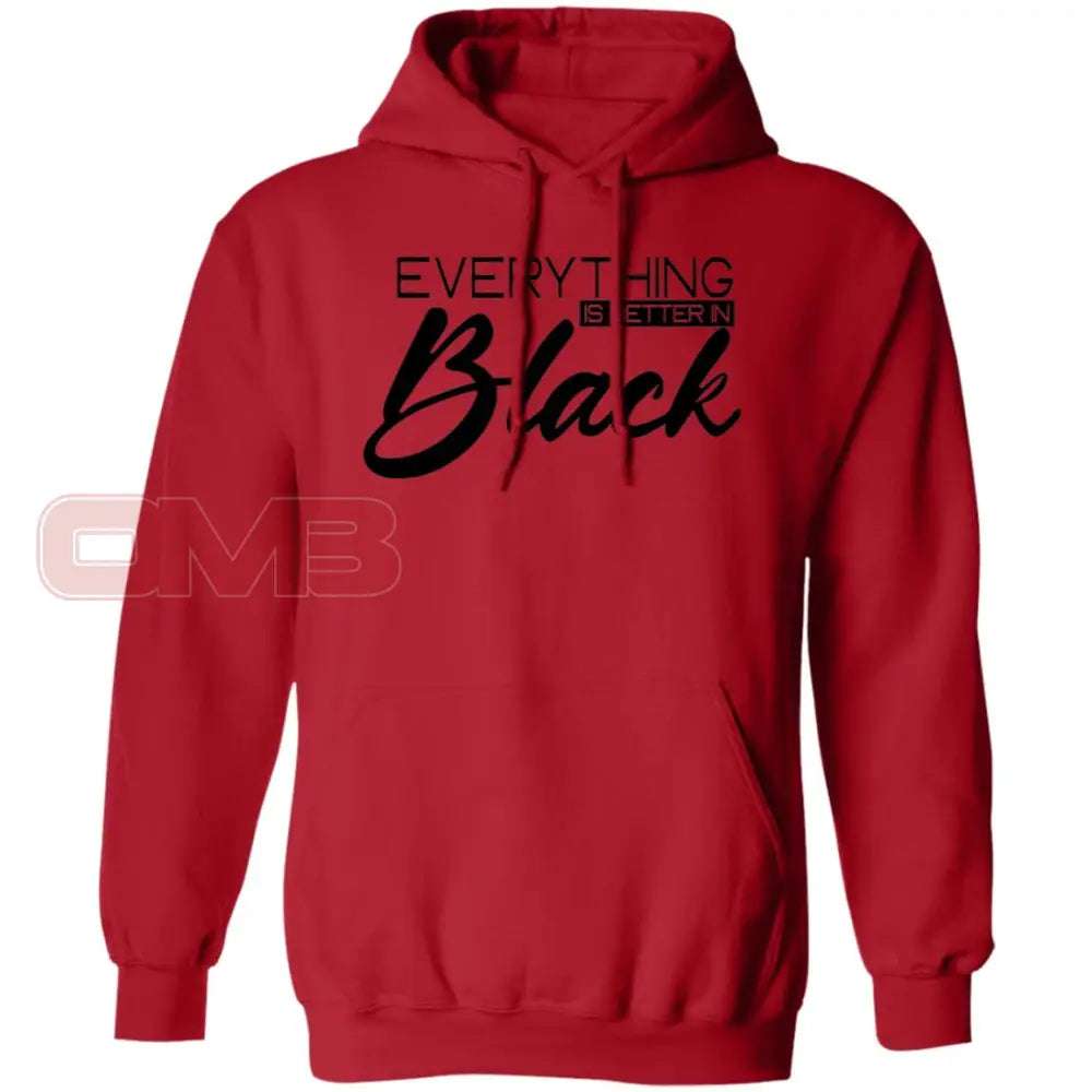 Everything Is Better In Black Hoodie Red / S Sweatshirts