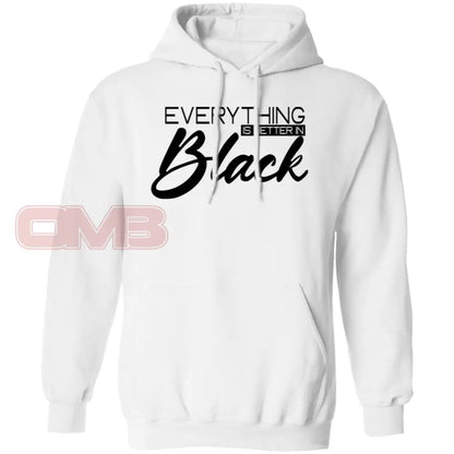 Everything Is Better In Black Hoodie White / S Sweatshirts