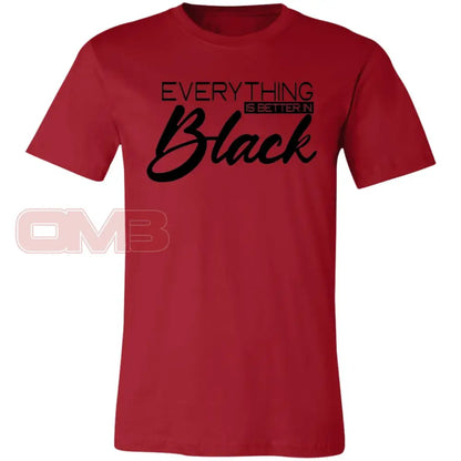 Everything Is Better In Black Tee Canvas Red / X-Small T-Shirts