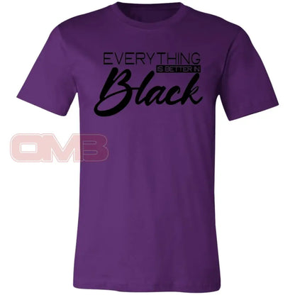 Everything Is Better In Black Tee Team Purple / X-Small T-Shirts