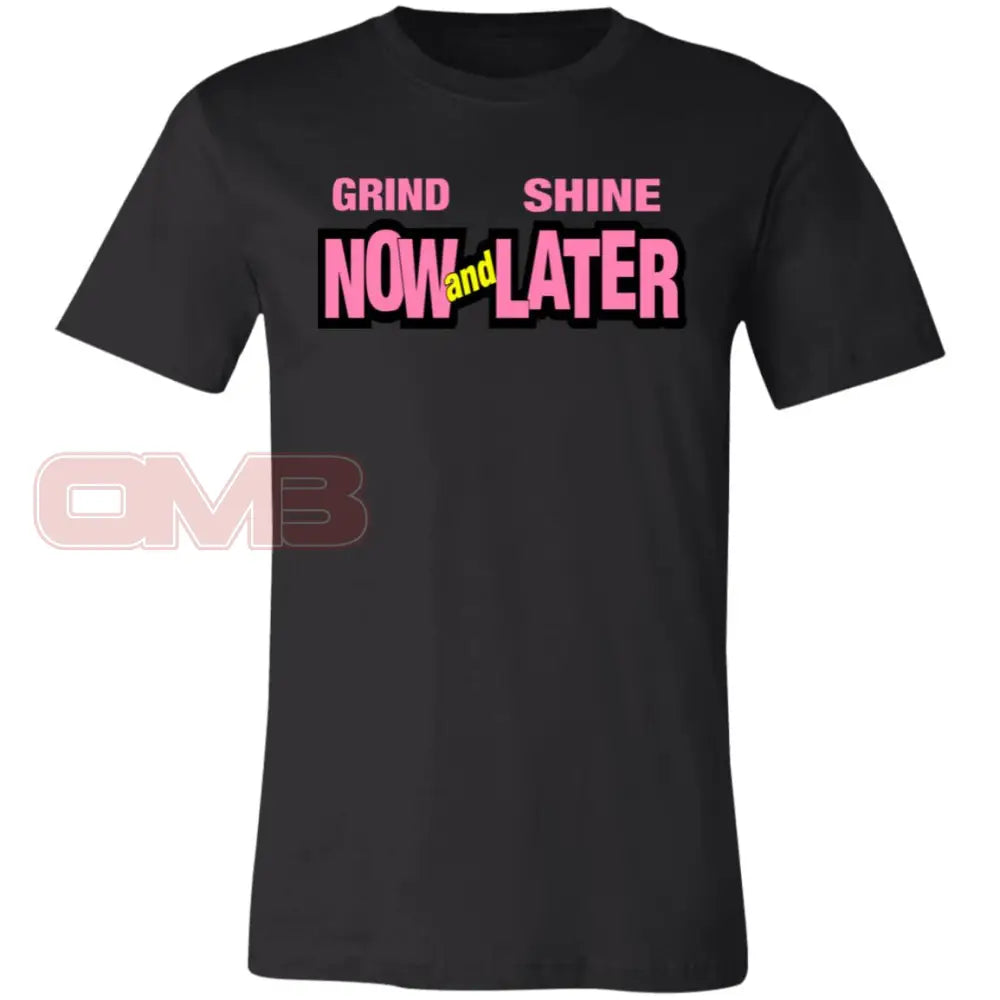 Grind Now And Shine Later Black / X-Small T-Shirts