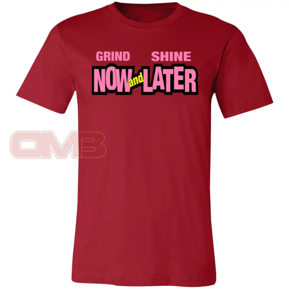 Grind Now And Shine Later Canvas Red / X-Small T-Shirts