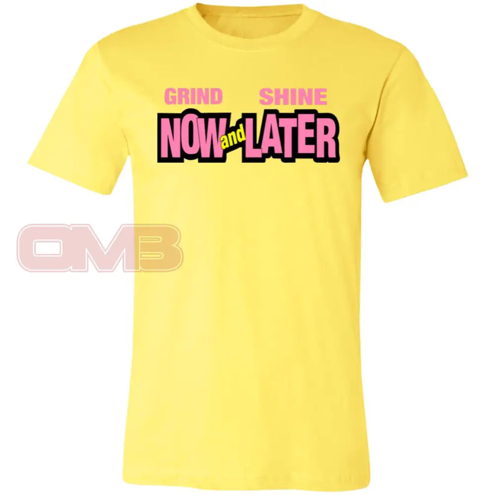 Grind Now And Shine Later Yellow / X-Small T-Shirts