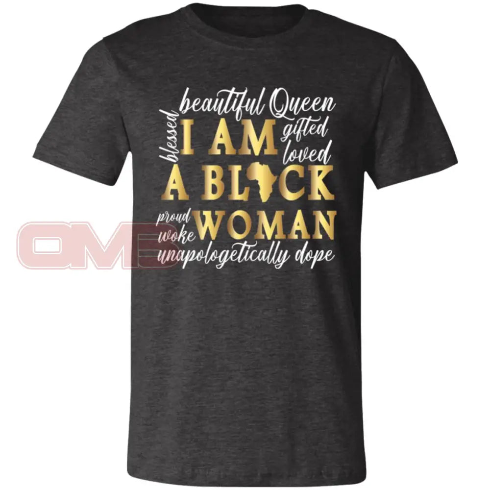 I Am A Black Woman Dark Grey Heather / X-Small T-Shirts