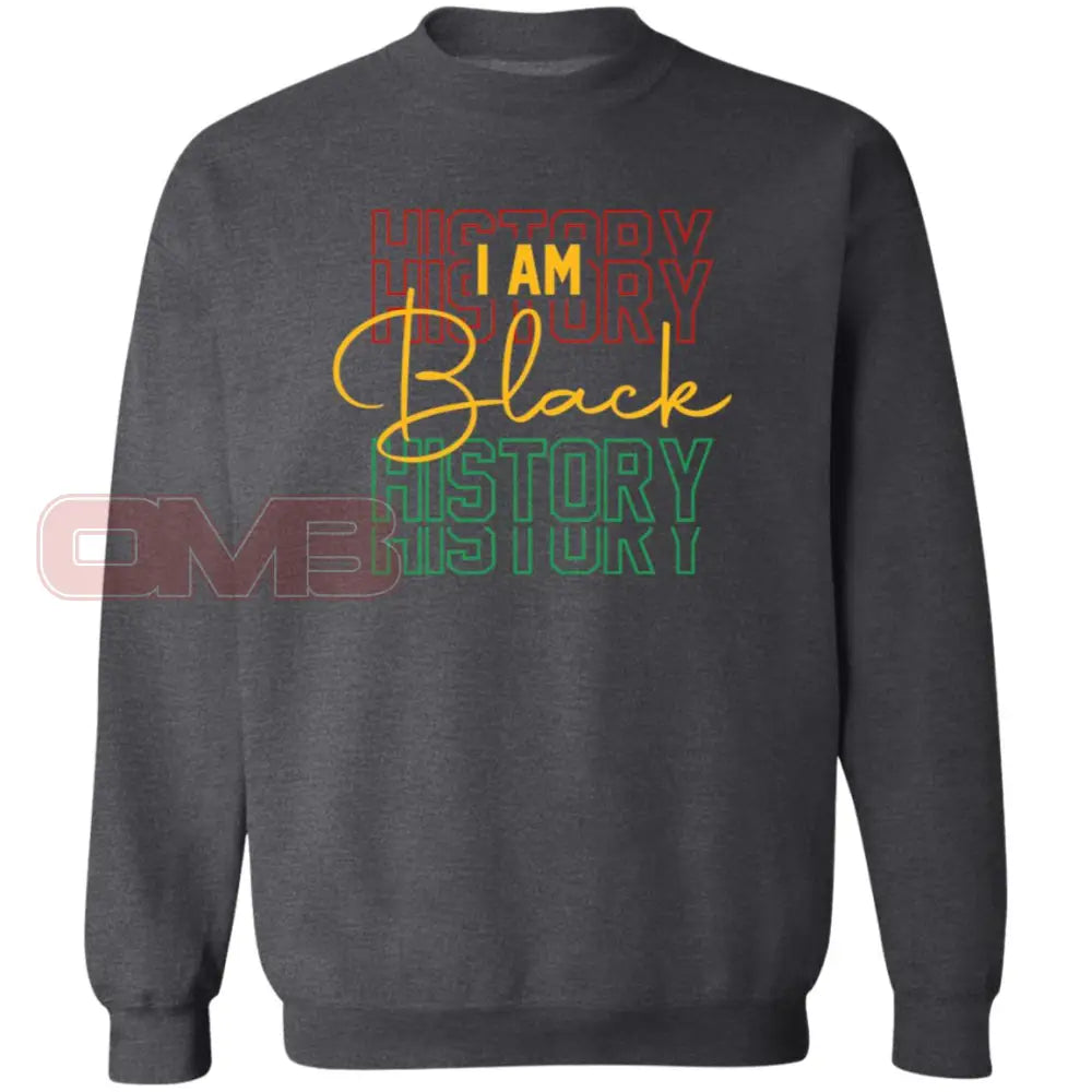 I Am Black History Sweatshirt 3 Dark Heather / S Sweatshirts