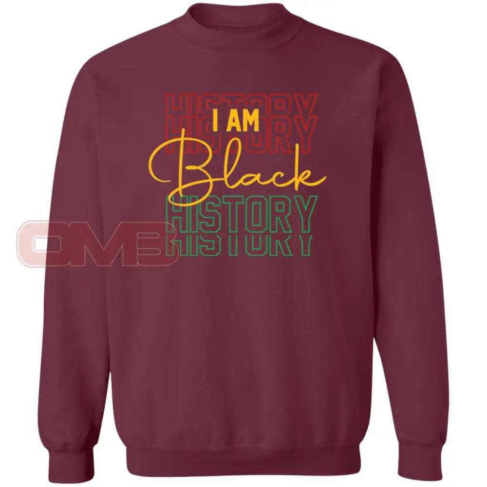 I Am Black History Sweatshirt 3 Maroon / S Sweatshirts