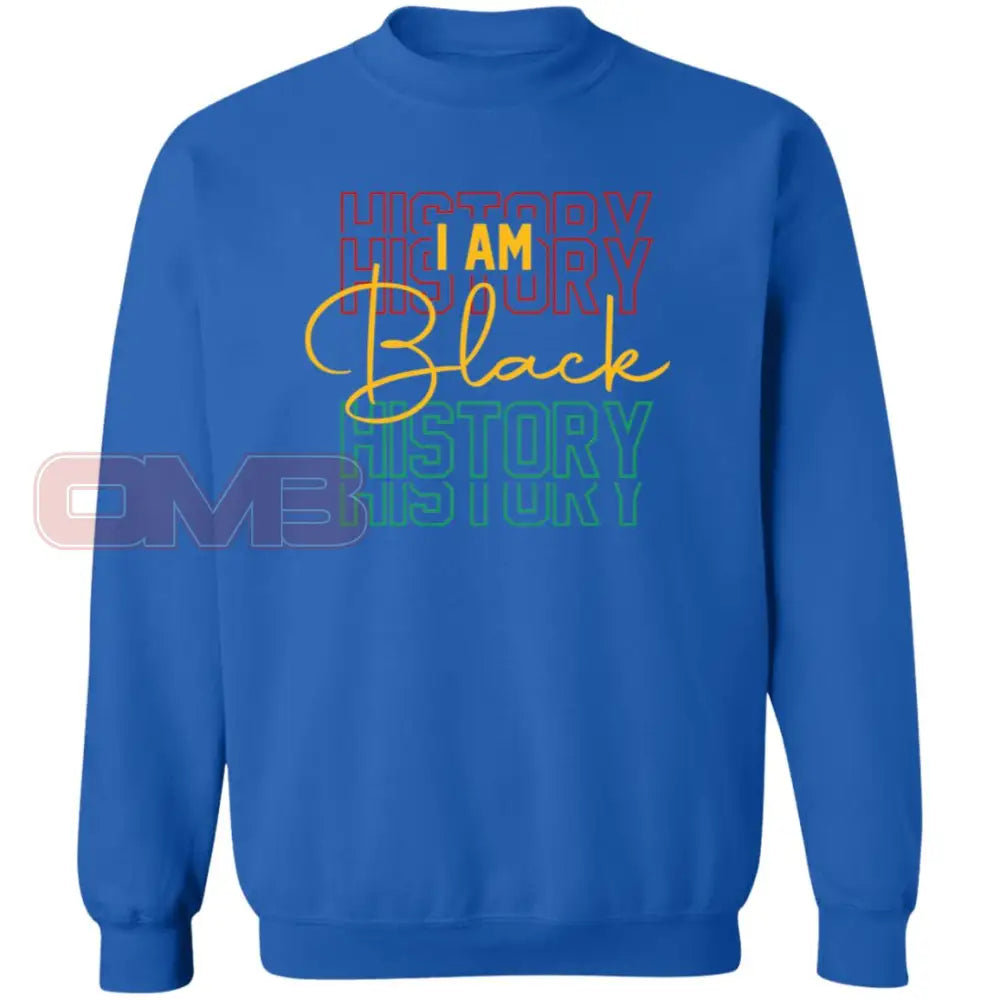 I Am Black History Sweatshirt 3 Royal / S Sweatshirts