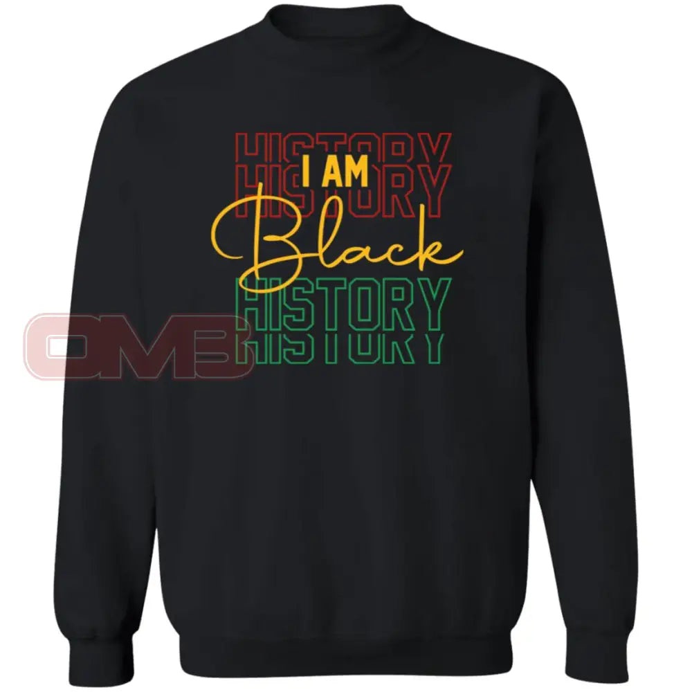 I Am Black History Sweatshirt 3 Black / S Sweatshirts