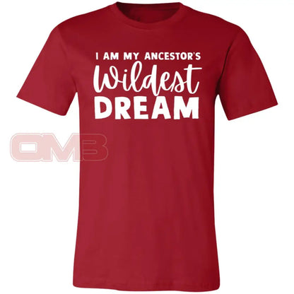 I Am My Ancestors Wildest Dream Canvas Red / X-Small T-Shirts