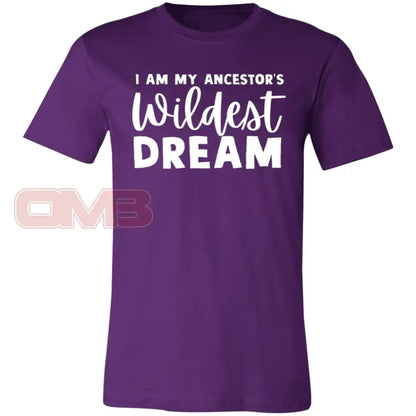 I Am My Ancestors Wildest Dream Team Purple / X-Small T-Shirts