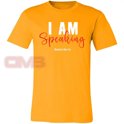 I Am Speaking T-Shirt Gold / X-Small T-Shirts