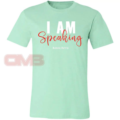 I Am Speaking T-Shirt Heather Mint / X-Small T-Shirts