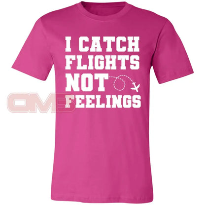 I Catch Flights Not Feelings Tee Berry / X-Small T-Shirts