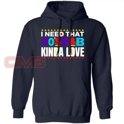 I Want That 90S R&B Kind Of Love Hoodie Navy / S Sweatshirts