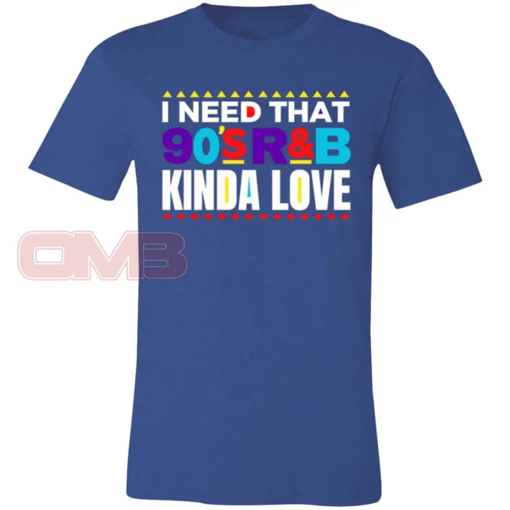 I Need That 90S R&B Kinda Love Tee Heather Royal / X-Small T-Shirts