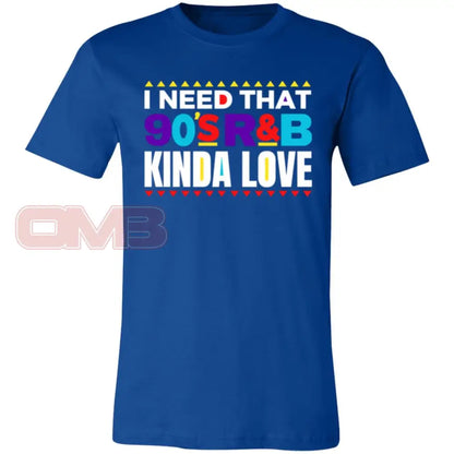 I Need That 90S R&B Kinda Love Tee True Royal / X-Small T-Shirts