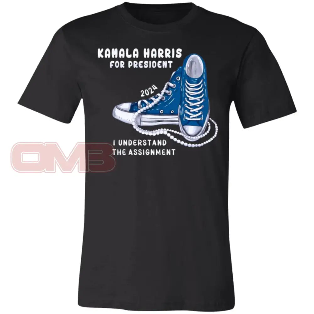 I Understand The Assignment - Basic Or Heavyweight Tee Kamala For President T-Shirt / Black X-Small