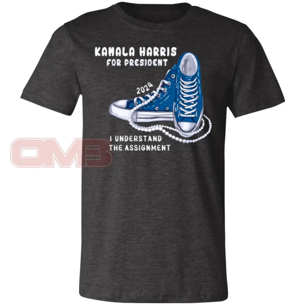 I Understand The Assignment - Basic Or Heavyweight Tee Kamala For President T-Shirt / Dark Grey