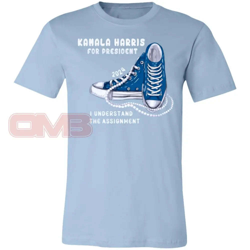 I Understand The Assignment - Basic Or Heavyweight Tee Kamala For President T-Shirt / Light Blue