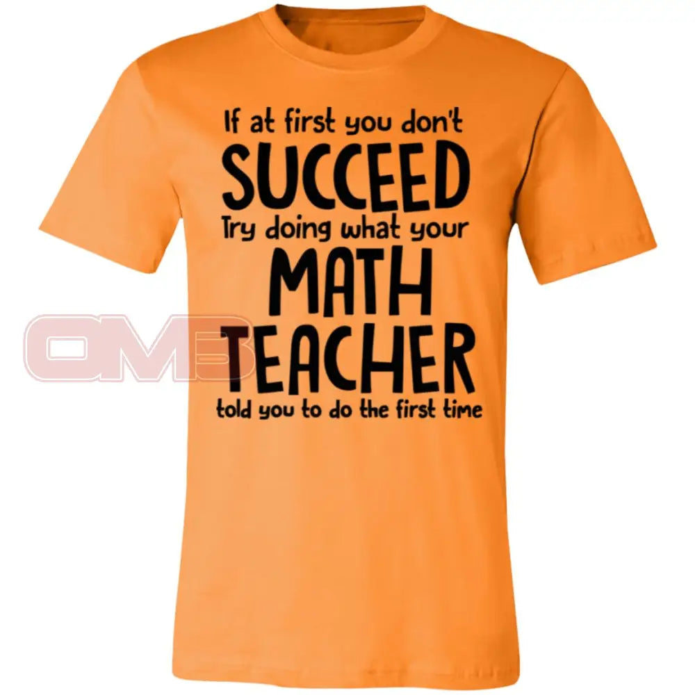 If At First Your Don’t Succeed Tee Orange / X-Small T-Shirts