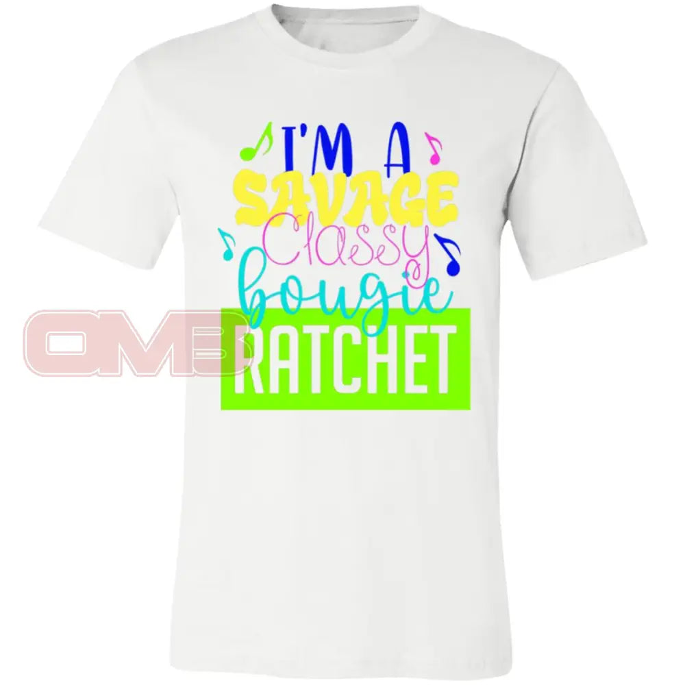 Im A Savage Classy Bougie Ratchet White / X-Small T-Shirts