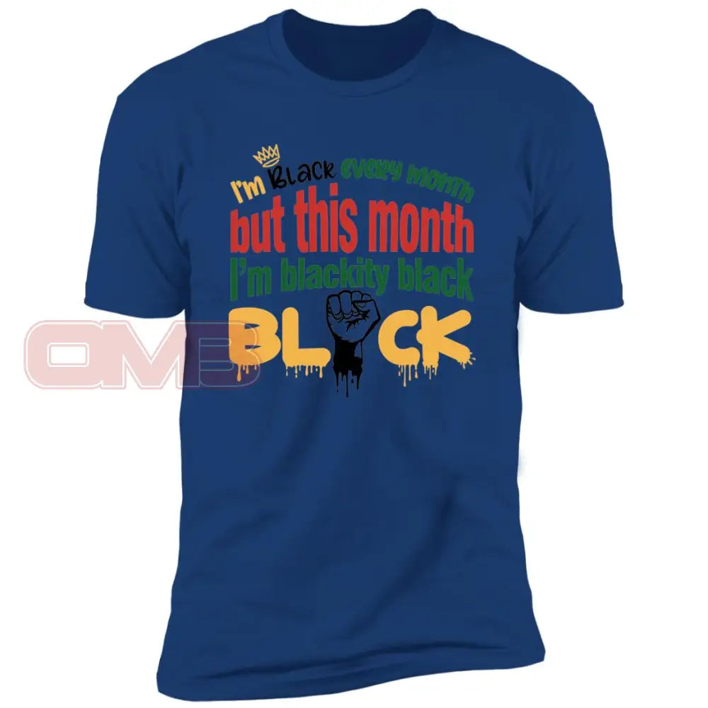 Im Black Every Month But This Month.... Royal / X-Small T-Shirts