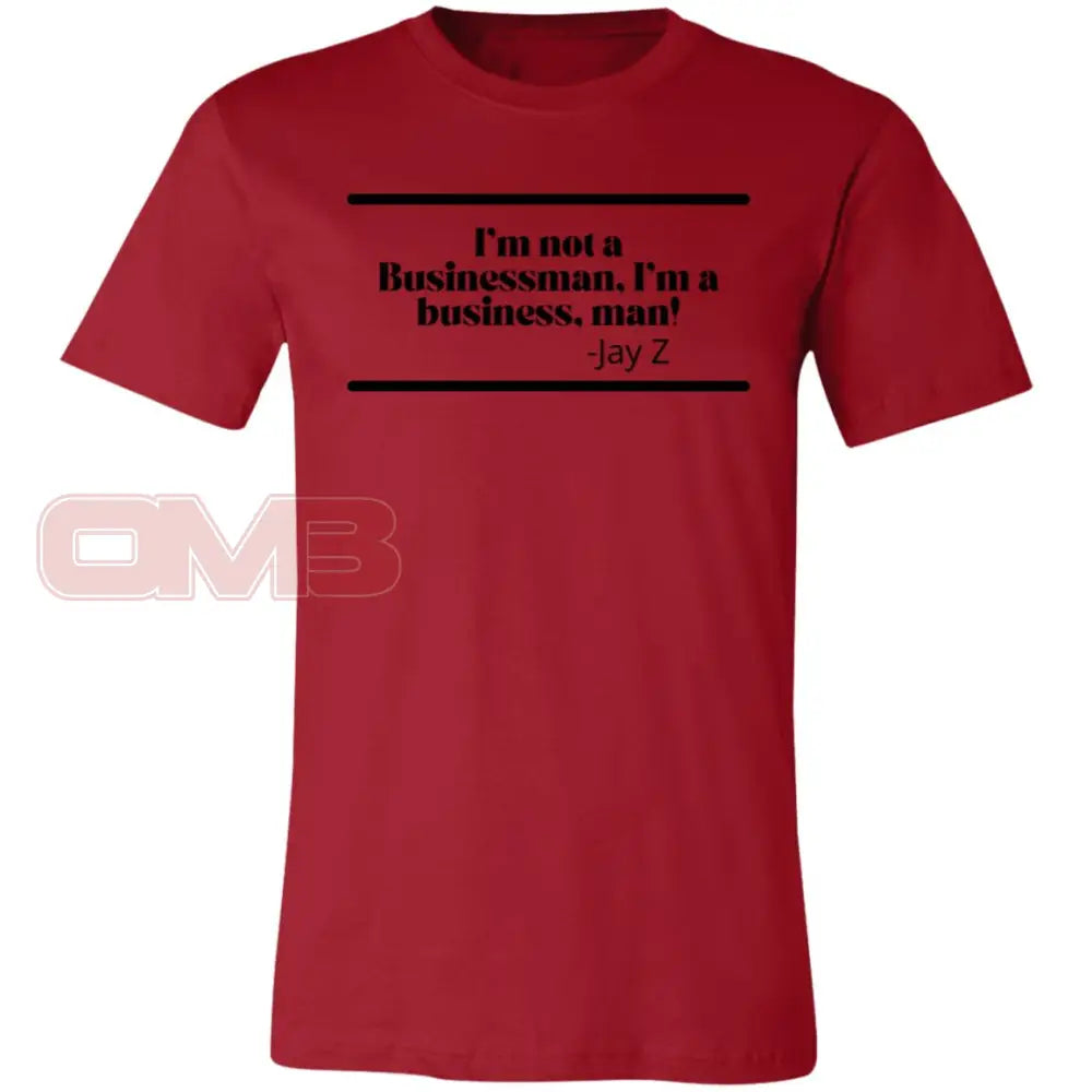 Im Not A Businessman Business Man! Canvas Red / X-Small T-Shirts