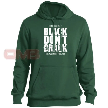 Im Proof That Black Dont Crack Premium Hoodie Forest Green / X-Small Sweatshirts