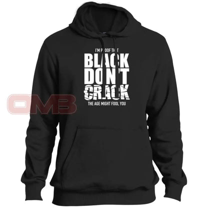 Im Proof That Black Dont Crack Premium Hoodie Black / X-Small Sweatshirts