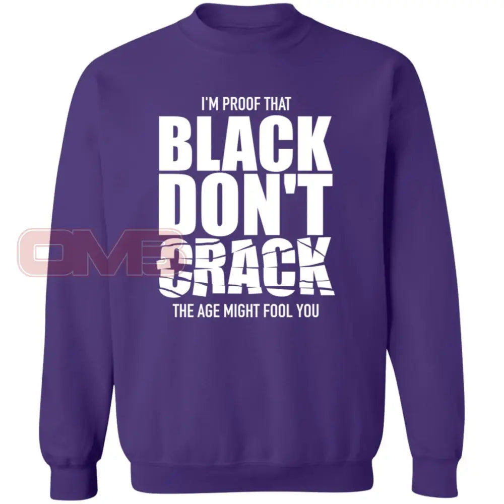 Im Proof That Black Dont Crack Sweatshirt Purple / S Sweatshirts