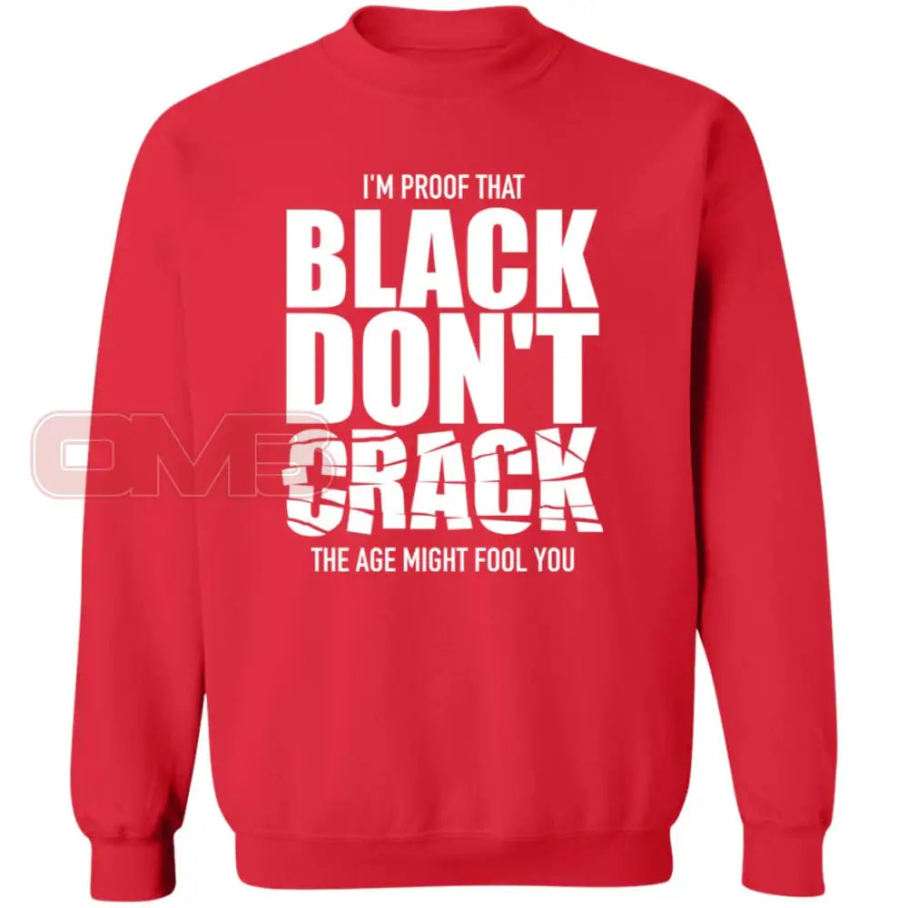 Im Proof That Black Dont Crack Sweatshirt Red / S Sweatshirts