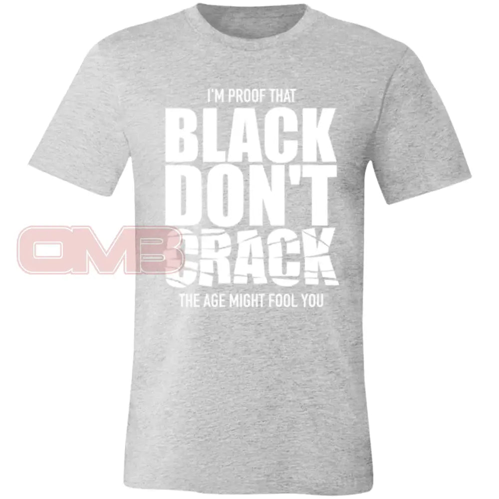 Im Proof That Black Dont Crack Athletic Heather / X-Small T-Shirts